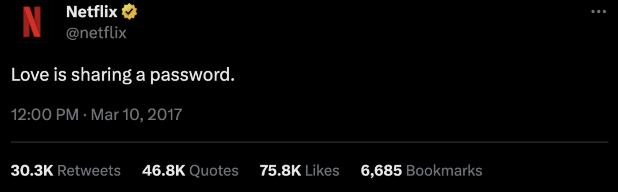 Screenshot of Netflix’s tweet from 2017 - “love is sharing a password.”
